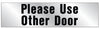 Hy-Ko Please Use Other Door Sign, Vinyl, 2 Inch x 8 Inch